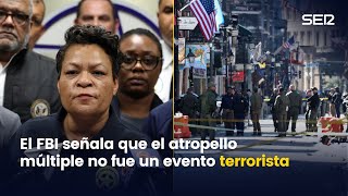 La alcaldesa de Nueva Orleans califica el atropello intencionado de terrorismo, el FBI rectifica