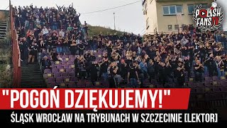 "POGOŃ DZIĘKUJEMY!" - Śląsk Wrocław na trybunach w Szczecinie [LEKTOR] (19.09.2020 r.)