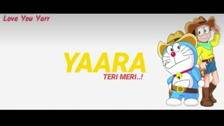 yaara teri meri yaari sabse pyari hai   ||  tony kakar || whatsapp status video || Doreamon Whatsapp