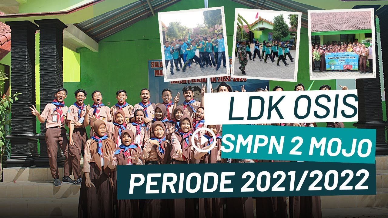 LDK OSIS SMPN 2 Mojo Tanggal 21-22 Juli 2022 - YouTube