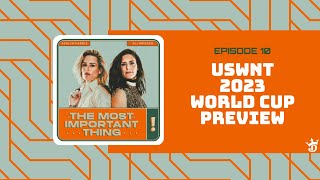 Can the USWNT's newest generation lift the 2023 World Cup? | The Most Important Thing