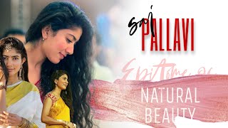 Sai Pallavi  -  Epitome of Natural Beauty|సాయి పల్లవి బర్త్ డే Special