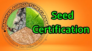 what is seed certification ? part 2