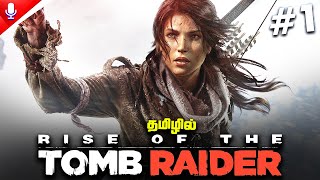 Rise of Tomb Raider #1 - Sanga Thalaivi Returns