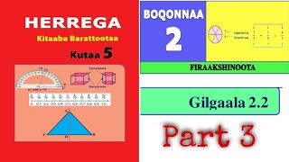 Herrega kutaa 5ffaa Boqonnaa 2 part 3 Gilgaala 2.2