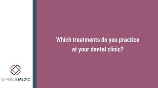 Dentistry | Which Treatments Do You Practice with Dr. Tolga Teksöz