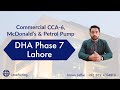 Commercial CCA-6, McDonald's & Petrol Pump | DHA Phase 7 Lahore