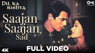 Saajan Saajan Full Video - Dil Ka Rista_Arjun Aishwarya_Rai Alka_Yagnik Kumar_Sanu Sapna (HD 1080)