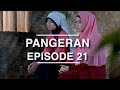 Pangeran - Episode 21