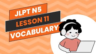 Learn Japanese | Minna No Nihongo Lesson 11 Vocabulary