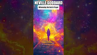 💥 NEVILLE GODDARD ❯ Witnessing the End in Prayer 💖