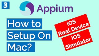 Appium Tutorial 3: How to setup Appium on MAC for iOS | Real Device | Simulator