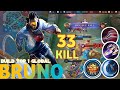 33 Kills Bruno Best Build and Emblem 100% IMMORTAL!! - Build Top 1 Global Bruno ~ MLBB