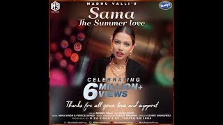 Sama - The Summer Love | Celebrating 6 Million+ Views | Madhu Valli, Mika Singh | Music & Sound