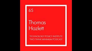 Two Think Minimum Ep 65: Thomas Hazlett on Spectrum Policy