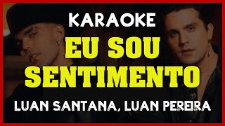 🔴 Kante Karaokê | EU SOU SENTIMENTO - Luan Santana, Luan Pereira🎙️