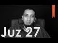 Juz 27 [Quranic Gems] - Nouman Ali Khan - Quran Weekly