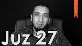 Juz 27 [Quranic Gems] - Nouman Ali Khan - Quran Weekly