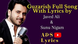 Guzarish Full Song With Lyrics by Javed Ali & Sonu Nigam