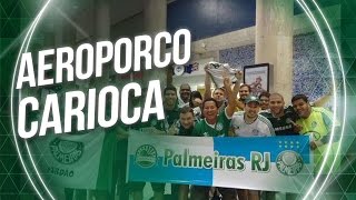 #Aeroporco RJ - Palmeiras é recepcionado com festa no Rio