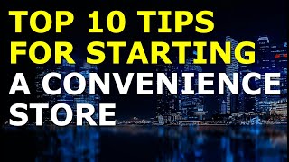 Starting a Convenience Store Business Tips | Free Convenience Store Business Plan Template Included