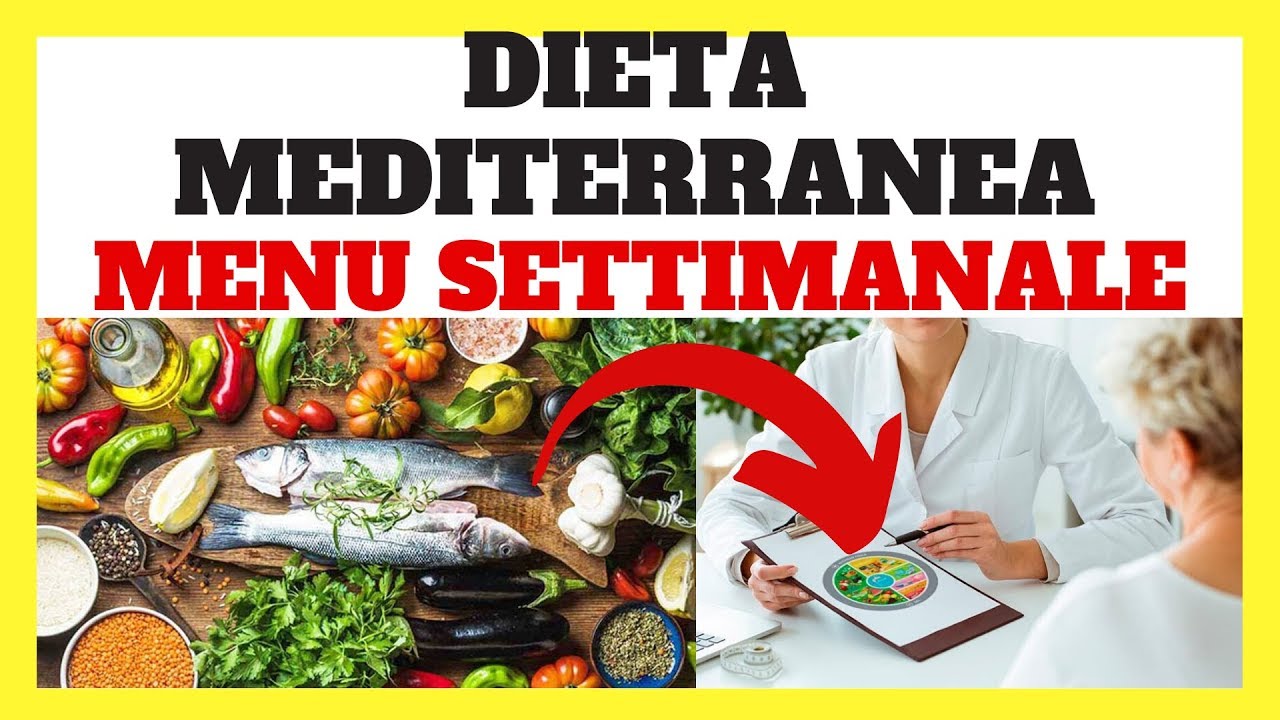 DIETA MEDITERRANEA Menu Settimanale Completo 👈🍴 - YouTube