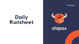 Daily Runsheet | Shipox