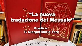 La nuova traduzione del Messale - Catechesi di P. Giorgio Maria Faré