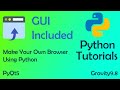 Make Your Own Browser | Python | PyQt5