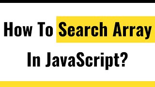 ✅ JavaScript Array Methods | How To Search Array In JavaScript? | Real World Example