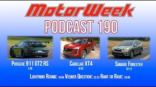 MW Podcast #190 - 911 GT2 RS, Cadillac XT4, & Subaru Forester (audio)
