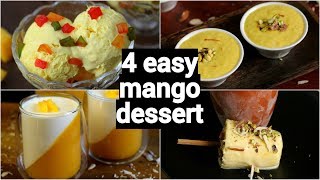 4 easy mango dessert recipes | mango summer dessert ideas | mango recipes