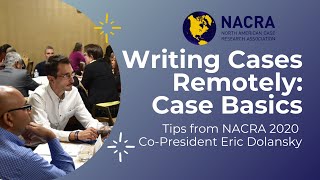Writing Cases Remotely: Case Basics (w/NACRA Co-President Eric Dolansky)