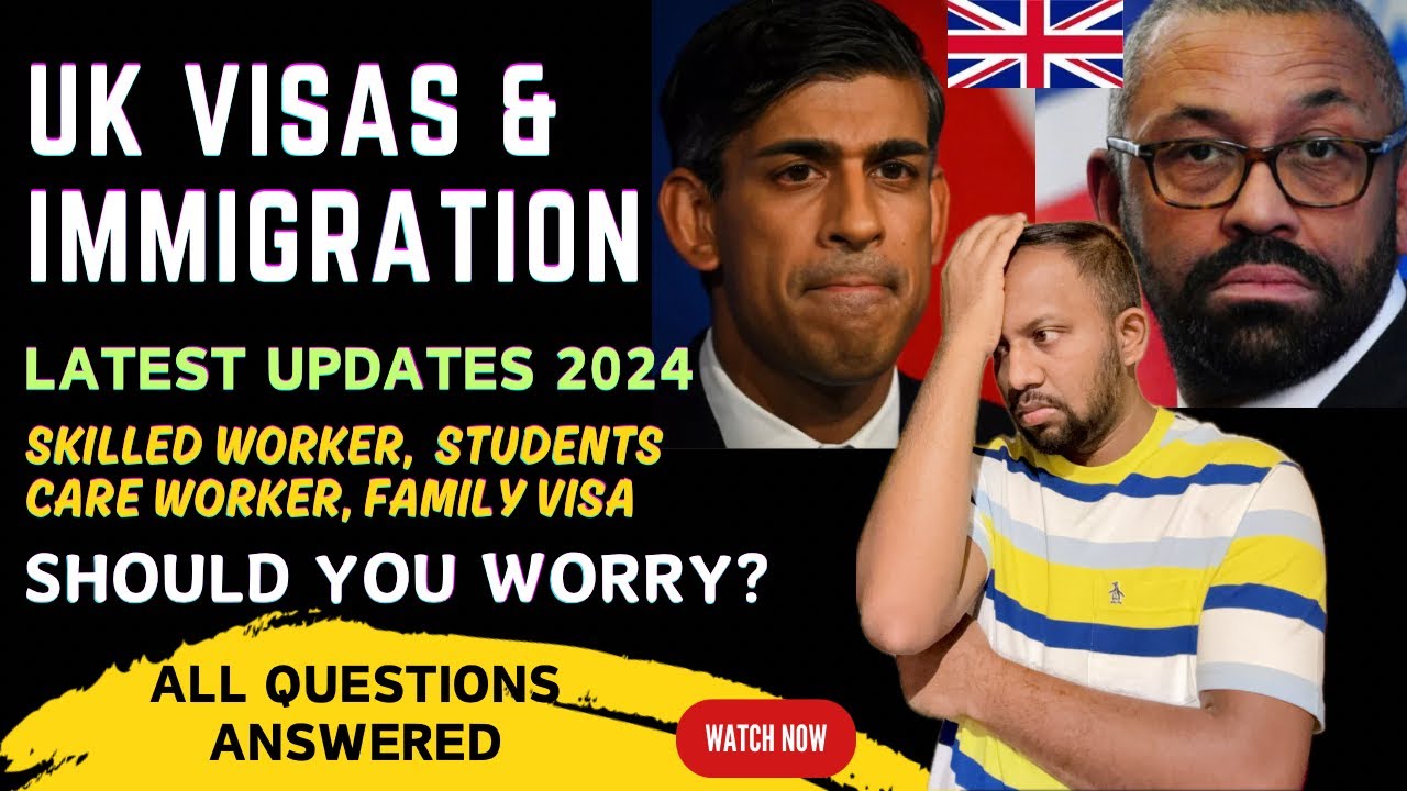 UK Visas And Immigration Latest Updates 2024|Major Changes In UK Visa ...