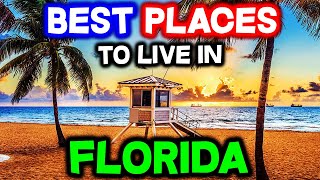 Top 10 BEST PLACES to Live in Florida
