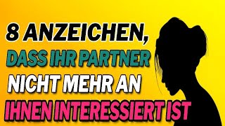 8 Anzeichen, dass Ihr Partner nicht mehr an Ihnen interessiert ist