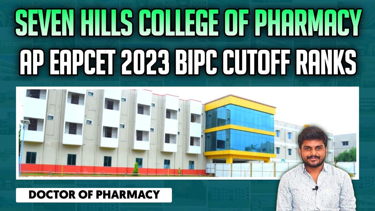 SEVEN HILLS COLLEGE OF PHARMACY | Ap Eapcet 2023 Bipc Cutoff Ranks ...