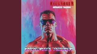 Kickboxer : Advanced Training (SYNTHWAVE Version)