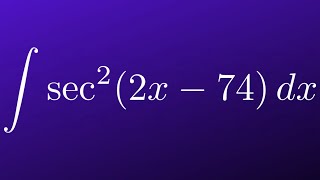 Integral of sec^2(2x - 74)