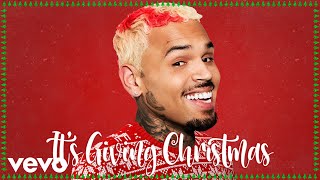 Chris Brown - It's Giving Christmas (Audio)