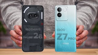 Nothing Phone 2a Vs iQOO Z7 Pro | Full Comparison ⚡ Which one is Best?