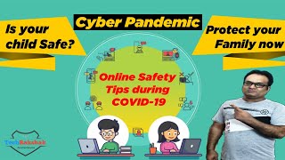 Cyber Pandemic | Online Safety Tips for your child during COVID-19  | Prevent your child and family
