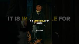 IT IS IMPOSSIBLE  FOR A MAN 😈🔥~ Thomas shelby 😎🔥~ Attitude status 🔥~ motivation whatsApp status