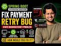 Java Bug Fix Interview Question — Payment Retry Bug