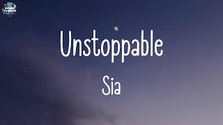 Sia - Unstoppable (lyrics) | James Arthur ft. Anne-Marie, Lukas Graham, Rema