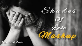 Shades of love mashup | Memorial Music