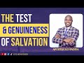 The Test & Genuineness of Salvation | Apostle S.O Fadiya