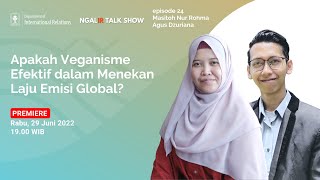 NGALIR TALK SHOW #24 - Apakah Veganisme Efektif dalam Menekan Laju Emisi Global