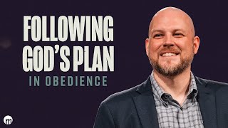 Following God's Plan in Obedience | Kevin Rivers