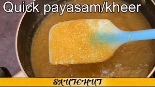 Rice rava recipe/Payasam/kheer in 20 mins/sautehut